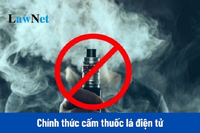 Chính thức cấm sản xuất, kinh doanh, nhập khẩu, chứa chấp, vận chuyển, sử dụng thuốc lá điện tử, thuốc lá nung nóng từ 1.1. 2025
